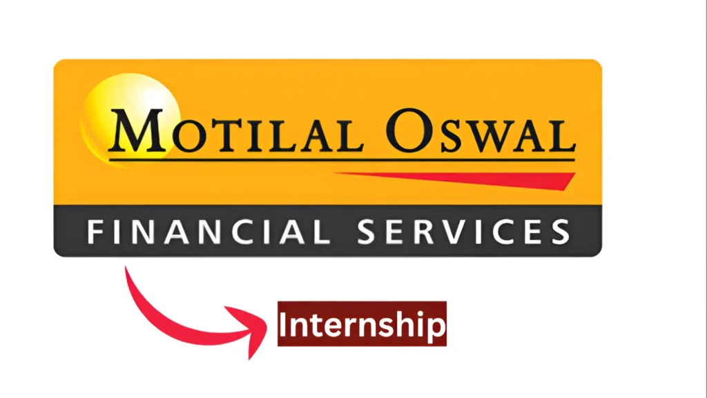 Motilal Oswal Financial Services Internship; Monthly Stipend Rs.25,000 - Apply By 5 September Motilal Oswal Financial Services Internship